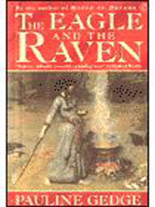 Title details for The Eagle and the Raven by Pauline Gedge - Available